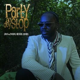 Album cover of Party No Dey Stop (JayO & Byron Messia Remix)