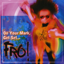 Album cover of On Your Mark, Get Set... Fro!