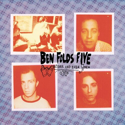 Ben Folds Five - Whatever And Ever Amen (Remastered Edition 