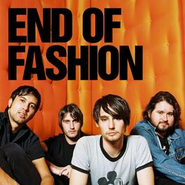 End of Fashion: albums, songs, playlists | Listen on Deezer