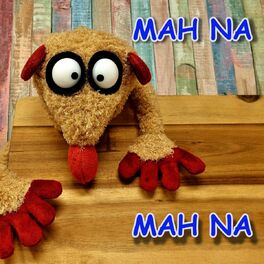 Album cover of MAH NA MAH NA