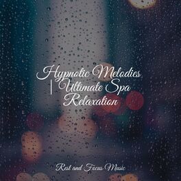 Album cover of Hypnotic Melodies | Ultimate Spa Relaxation