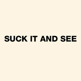 Album cover of Suck It and See