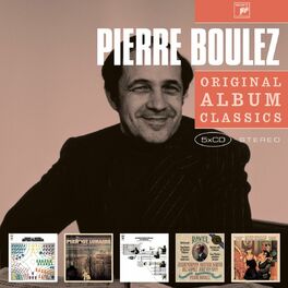 Album cover of Original Album Classics - Pierre Boulez