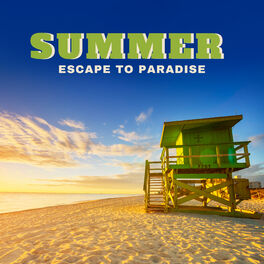 Album cover of Summer Escape to Paradise - Night Chill Music, Beautiful Day, Bossa Chillout, Chillax Session, Summer Dreams, Keep Calm, Dreaming 