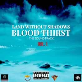 Album cover of Land Without Shadows Blood Thirst - The Soundtrack Vol. 1