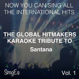 Album cover of The Global HitMakers: Santana Vol. 1