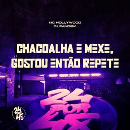 Album cover of Chacoalha e Mexe, Gostou Entao Repete