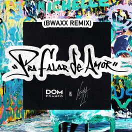 Album cover of Pra Falar de Amor (Bwaxx Remix)