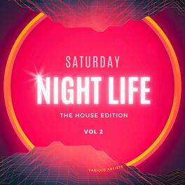 Album cover of Saturday Night Life (The House Edition), Vol. 2