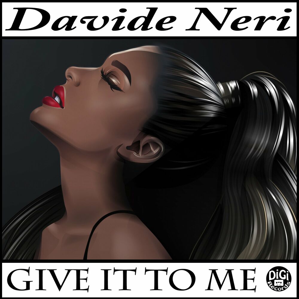 Give it to me від Davide Neri &mdash; рік випуску 2021 