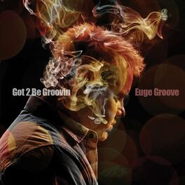 Album cover of Got 2 Be Groovin'