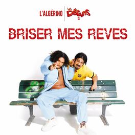 Album cover of Briser mes rêves (Extrait de la Bande Originale du film « Les Déguns 2 »)