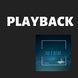 Album cover of Ele É Jesus (Playback)