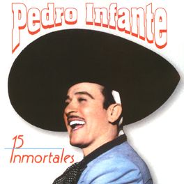 Album cover of 15 Inmortales de Pedro Infante
