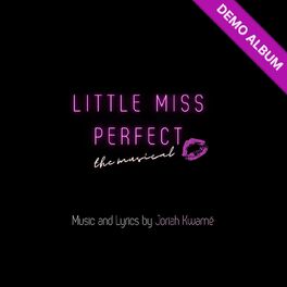 Album cover of Little Miss Perfect: The Musical (Demo)