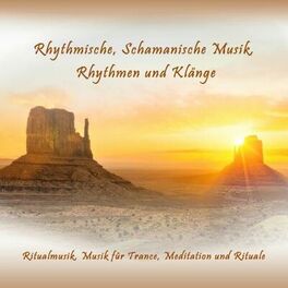 Album cover of Rhythmische, Schamanische Musik, Rhythmen und Klänge (Ritualmusik, Musik für Trance, Meditation und Rituale)