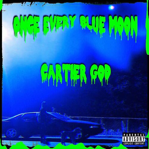 Once every blue moon by cartier god reviews ratings on musicboard
