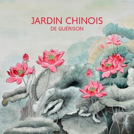 Album cover of Jardin chinois de guérison: Musique de relaxation profonde, Pratique zazen et yoga, Méditation bouddhiste