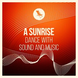 Album cover of A Sunrise Dance with Sound and Music