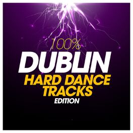 Album cover of 100% Dublin Hard Dance Tracks Edition