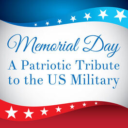 Album cover of Memorial Day: A Patriotic Tribute to the US Military