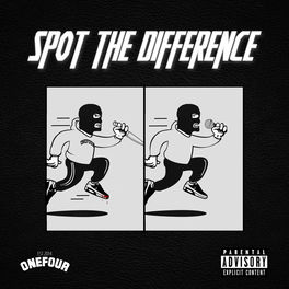 Onefour Spot The Difference Lyrics And Songs Deezer