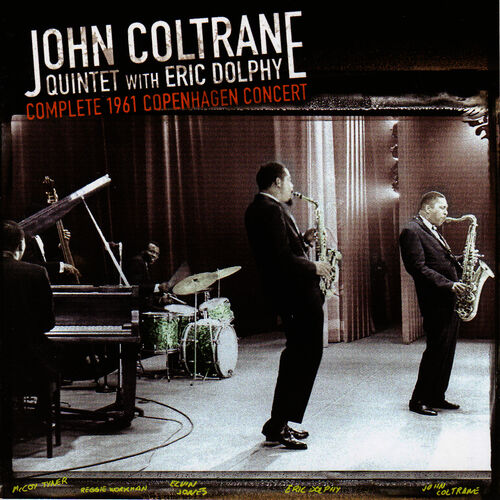 John Coltrane Quintet With Eric Dolphy - Complete 1961 Conpenhagen