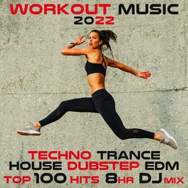 Album cover of Workout Music 2022 (Techno Trance House Dubstep EDM Top 100 Hits 8HR DJ Mix)