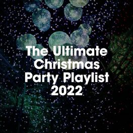 Album cover of The Ultimate Christmas Party Playlist 2022