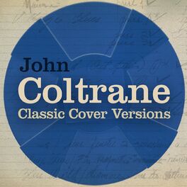 Album cover of Classic John Coltrane Cover Versions