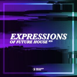 Album cover of Expressions of Future House, Vol. 26