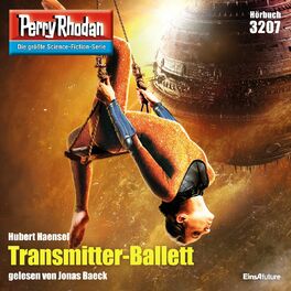 Album cover of Transmitter-Ballett - Perry Rhodan Erstauflage 3207 (Ungekürzt)