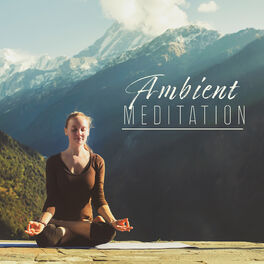 Album cover of Ambient Meditation: Massage Music, Deep Meditation, Sleep, Relaxation, Music Therapy, Zen, Spa, Lounge Music, Inner Balance