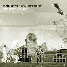 Album cover of Digital Ancient Dub / Zion I Kings Dub Series, Vol. 3