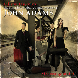 Album cover of Fellow Traveler - The Complete String Quartet Works of John Adams