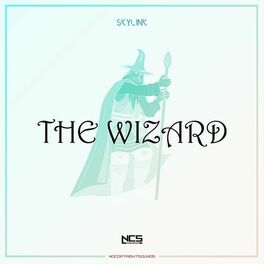 SKYL1NK - The Wizard: lyrics and songs
