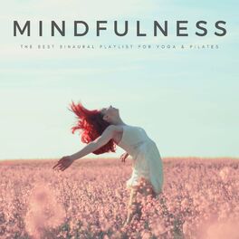 Album cover of Mindfulness: The Best Binaural Playlist For Yoga & Pilates