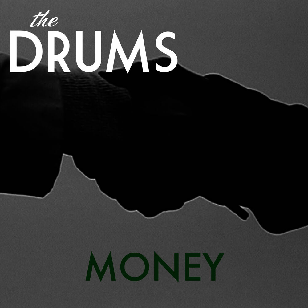 The drums перевод. Money the Drums. The Drum. The Drums альбомы. Money the Drums текст.