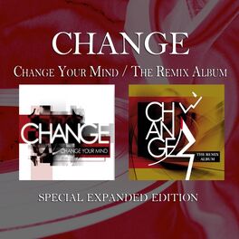 Album cover of Change Your Mind / The Remix Album (Special Expanded Edition)
