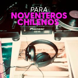 Album cover of Para noventeros chilenos