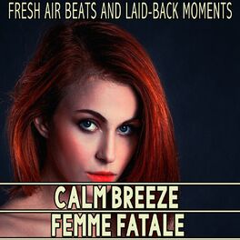 Album cover of Calm Breeze - Femme Fatale