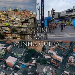Album cover of O Crime Não É Minha Culpa
