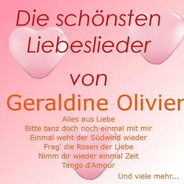 Album cover of Die schönsten Liebeslieder von Geraldine Olivier