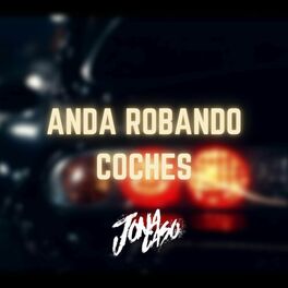 Album cover of Anda Robando Coches (Turreo Edit) [Remix]