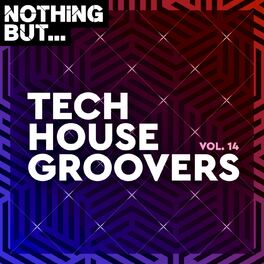 Album cover of Nothing But... Tech House Groovers, Vol. 14