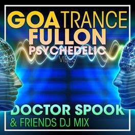 Album cover of Goa Trance Fullon Psychedelic Vibes (DJ Mix)