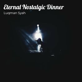 Album cover of Eternal Nostalgic Dinner