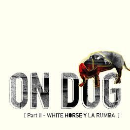 Album cover of Part II - White Horse Y La Rumba
