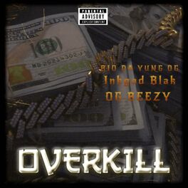 Album cover of Overkill (feat. Rio & OG Beezy)